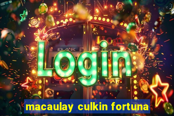 macaulay culkin fortuna